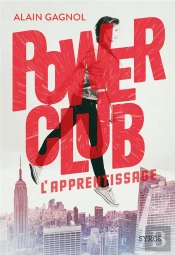 Power Club Tome 1 : L'Apprentissage