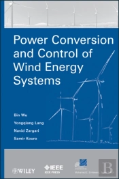 Power Conversion And Control Of Wind Energy Systems