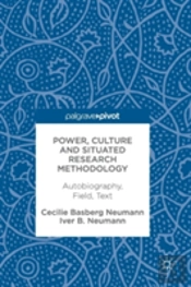 Power, Culture And Situated Research Methodology