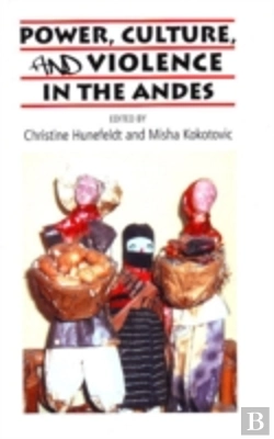 Bertrand.pt - Power, Culture & Violence In The Andes