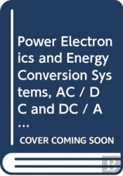 Power Electronics And Energy Conversion Systems
