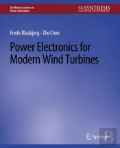 Power Electronics For Modern Wind Turbines