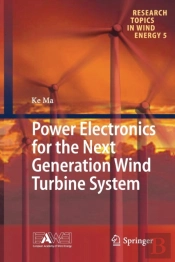 Power Electronics For The Next Generation Wind Turbine System