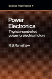 Power Electronics : Thyristor Controlled Power For Electric Motors