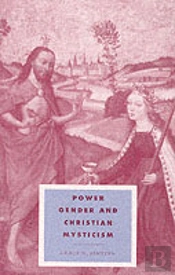 Power, Gender And Christian Mysticism