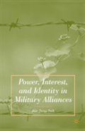 Power, Interest, And Identity In Military Alliances