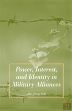 Bertrand.pt - Power, Interest, And Identity In Military Alliances