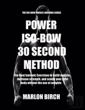 Power Iso-Bow 30 Second Method