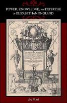 Power, Knowledge, And Expertise In Elizabethan England