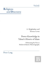 Power-Knowledge In Tabariâ€™S Â«Histoireâ» Of Islam