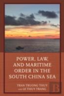 Power, Law, And Maritime Order In The South China Sea