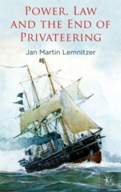 Power, Law And The End Of Privateering