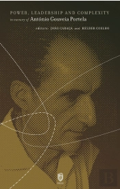 Power, Leadership and Complexity in Memory of António Gouveia Portela 