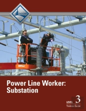 Power Line Worker Substation Trainee Guide, Level 3