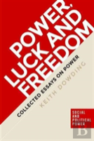 Power, Luck And Freedom