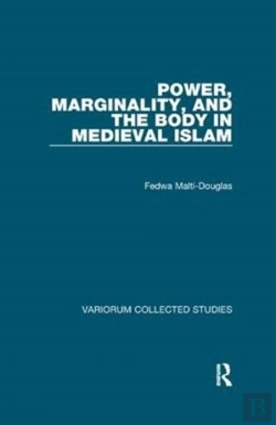 Bertrand.pt - Power, Marginality, And The Body In Medieval Islam
