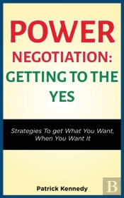 Power Negotiation - Getting To The Yes
