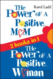 Power Of A Positive Mom & The Power Of A Positive Woman