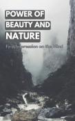 Power Of Beauty And Nature