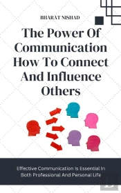 Power Of Communication How To Connect And Influence Others