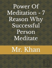Power Of Meditation - 7 Reason Why Successful Person Meditate