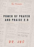 Power Of Prayer And Praise 2.0