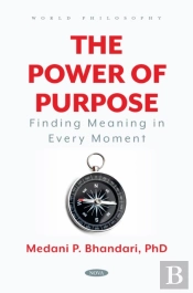 Power Of Purpose - Finding Meaning In Every Moment