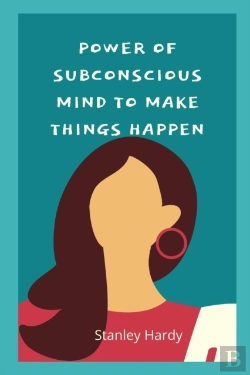 Bertrand.pt - Power Of Subconscious Mind To Make Things Happen