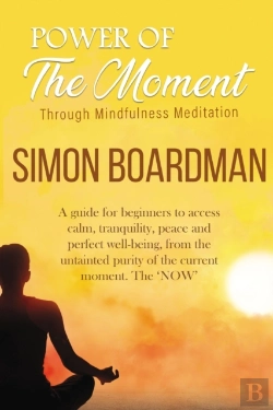 Bertrand.pt - Power Of The Moment Through Mindfulness Meditation