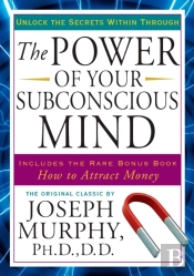 Power Of Your Subconscious Mind