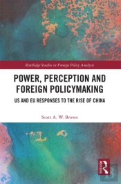 Power, Perception And Foreign Policymaking