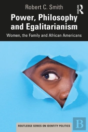 Power, Philosophy And Egalitarianism
