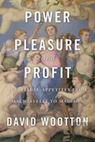 Power, Pleasure, And Profit