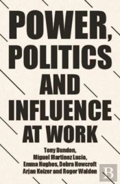 Power, Politics And Influence At Work
