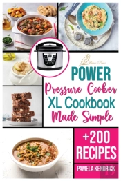 Power Pressure Cooker Xl Cookbook Made Simple