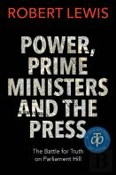 Power, Prime Ministers And The Press