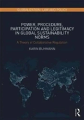 Power, Procedure, Participation And Legitimacy In Global Sustainability Norms