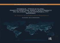 Power, Procedure, Participation And Legitimacy In Global Sustainability Norms