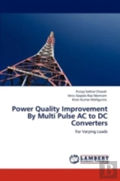 Power Quality Improvement By Multi Pulse Ac To Dc Converters