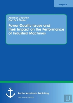 Bertrand.pt - Power Quality Issues And Their Impact On The Performance Of Industrial Machines