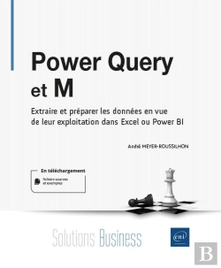 Bertrand.pt - Power Query Et M: Extraire Et Préparer Les Données En Vue De Leur Exploitation Dans Excel Ou Power Bi