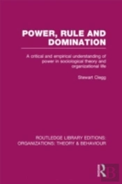 Power, Rule And Domination (Rle: Organizations)