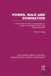 Power, Rule And Domination (Rle: Organizations)