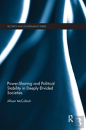 Power-Sharing And Political Stability In Deeply Divided Societies