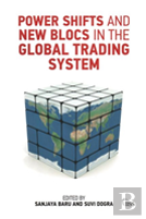 Power Shifts And New Blocs In The Global Trading System