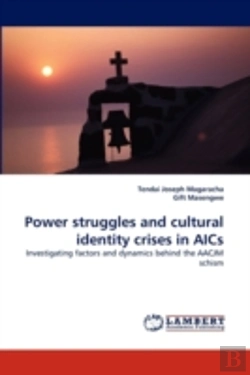 Bertrand.pt - Power Struggles And Cultural Identity Crises In Aics