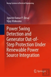 Power Swing Detection And Generator Out-Of-Step Protection Under Renewable Power Source Integration