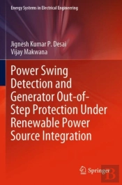 Power Swing Detection And Generator Out-Of-Step Protection Under Renewable Power Source Integration