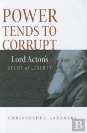 Power Tends To Corrupt