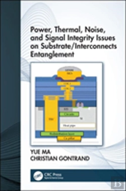 Bertrand.pt - Power, Thermal, Noise, And Signal Integrity Issues On Substrate/Interconnects Entanglement